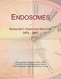 Endosomes: Webster's Timeline History, 1971 - 2007