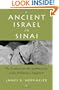 Ancient Israel in Sinai: The Evidence for the Authenticity of the Wilderness Tradition