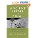 Ancient Israel in Sinai: The Evidence for the Authenticity of the Wilderness Tradition