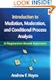 Introduction to Mediation, Moderation, and Conditional Process Analysis: A Regression-Based Approach