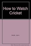 How to watch cricket