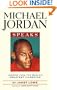 Michael Jordan Speaks: Lessons from the World's Greatest Champion