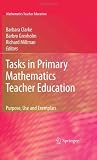Tasks in Primary Mathematics Teacher Education: Purpose, Use and Exemplars