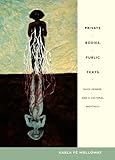 Private bodies, public texts : race, gender, and a cultural bioethics