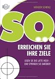 So erreichen Sie Ihre Ziele: Legen Sie die Latte hoch - und springen Sie darüber!