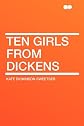 Ten Girls from Dickens