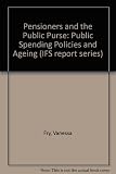 Pensioners and the public purse : public spending policies and population ageing