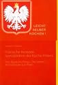 Polnische Rezepte: Spezialit&auml;ten der K&uuml;che Polens: Von Bigos bis Pirogi - Die besten Kochrezepte aus Polen
