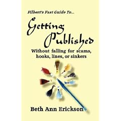 Filbert's Fast Guide to Getting Published: Without Falling for Scams, Hooks, Lines, or Sinkers