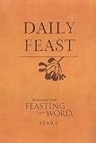 Daily Feast (Feasting on the Word)
