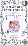 Madame Pamplemousse and her incredible edibles