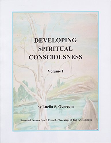 DEVELOPING SPIRITUAL CONSCIOUSNESS, Volume I