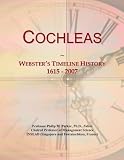 Cochleas: Webster's Timeline History, 1615 - 2007