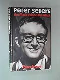 Peter Sellers : the mask behind the mask