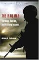 The Iraq War: Strategy, Tactics, and Military Lessons (CSIS Significant Issues Series)