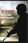 The Iraq War: Strategy, Tactics, and Military Lessons (CSIS Significant Issues Series)