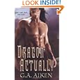 Dragon Actually (Dragon Kin, Book 1) by G. A. Aiken