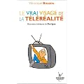 Le vrai visage de la t�l�r�alit�
