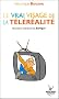 Le vrai visage de la t�l�r�alit�