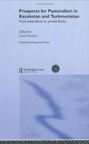 Prospects for Pastoralism in Kazakstan and Turkmenistan: From State Farms to Private Flocks (Central Asia Research Forum) On Sale