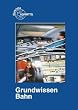 Grundwissen Bahn