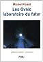 Les Ovnis laboratoire du futur