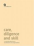 Care, diligence and skill : a corporate governance handbook for arts organisations