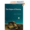 The Origins of Meaning (Studies in the Evolution of Language)