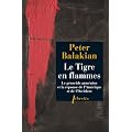 Le Tigre en flammes : Le g�nocide arm�nien, et la r�ponse de l'Am�rique et de l'Occident