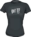 got 11? Women's Tee Shirt in 6 Colors Small thru XXL