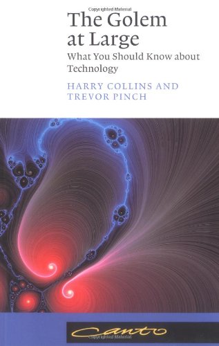 The Golem at Large: What You Should Know about Technology (Canto) The Golem at Large: What You Should Know about Technology (Canto)