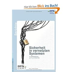Sicherheit in vernetzten Systemen: 16. DFN Workshop