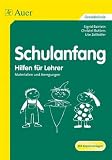 Schulanfang - Hilfen f&uuml;r Lehrer: Materialien und Anregungen - Sigrid Bairlein