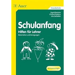 Schulanfang. Hilfen f�r Lehrer: Materialien und Anregungen