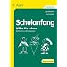 Schulanfang. Hilfen f�r Lehrer: Materialien und Anregungen