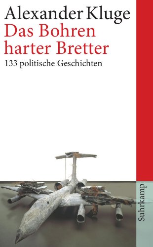 Produkt-Bild: Das Bohren harter Bretter: 133 politische Geschichten