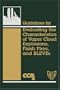 Guidelines for Evaluating the Characteristics of Vapor Cloud Explosions, Flash Fires, and BLEVEs