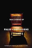 True Stories of False Confessions (English and English Edition)