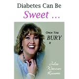DiabetesCanBeSweet...OnceYouBuryIt