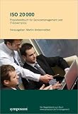 ISO 20000: Praxishandbuch für Servicemanagement und IT-Governance