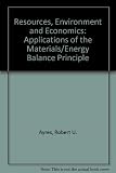 Resources, environment and economics : applications of the materials-energy balance principle