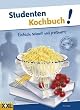 Studenten Kochbuch: Einfach, schnell und preiswert