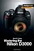 Mastering the Nikon D3000