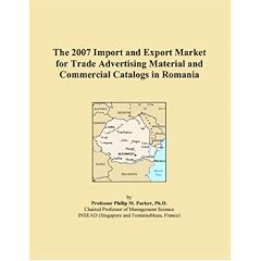 The 2007 Import and Export Market for Trade Advertising Material and Commercial Catalogs in Romania