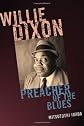 Willie Dixon : preacher of the blues