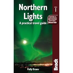 Northern Lights: A practical travel guide (Bradt Travel Guides (Other Guides))
