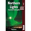 Northern Lights: A practical travel guide (Bradt Travel Guides (Other Guides))