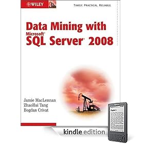 Data Mining with Microsoft SQL Server 2008