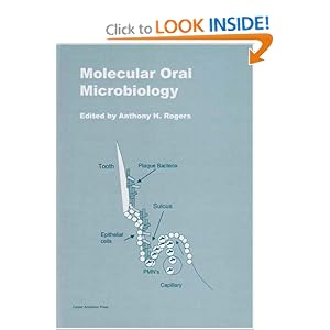 Click here to buy Molecular Oral Microbiology by Anthony Rogers.
