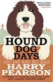 Hound Dog Days: One Dog and His Man: A Story of North Country Life and Canine Contentment Hound Dog Days: One Dog and His Man: A Story of North Country Life and Canine Contentment